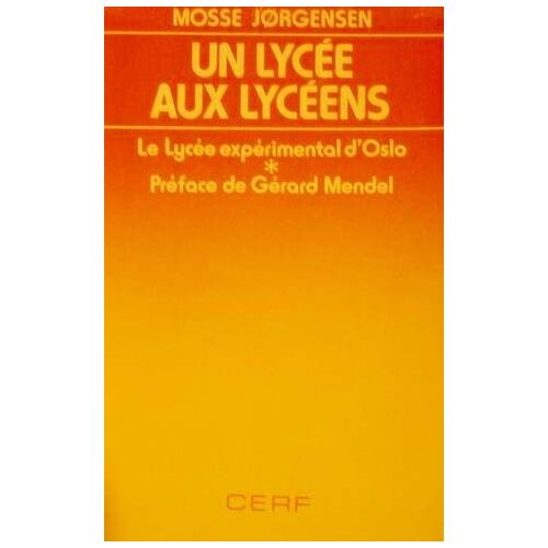Un Lycée Aux Lycéens.Le Lycée Expérimental D'oslo
