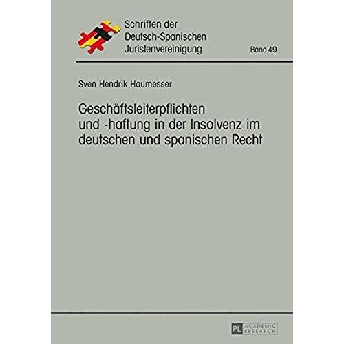 Geschäftsleiterpflichten Und -Haftung In Der Insolvenz Im Deutschen Und Spanischen Recht