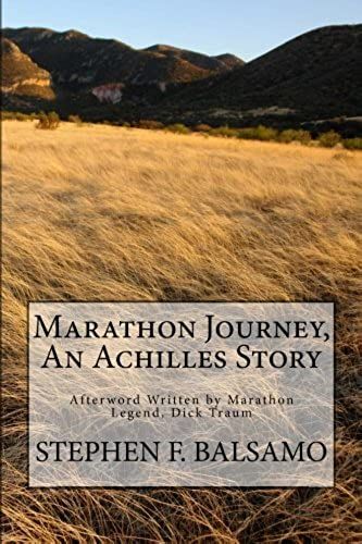 Marathon Journey, An Achilles Story