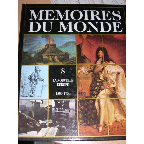 Memoires Du Monde Vol 8 La Nouvelle Europe