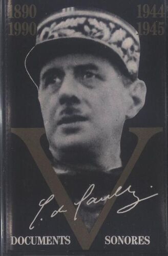 De Gaulle - Audio Cassette - Documents Sonores 1944 1945