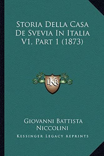 Storia Della Casa De Svevia In Italia V1, Part 1 (1873)