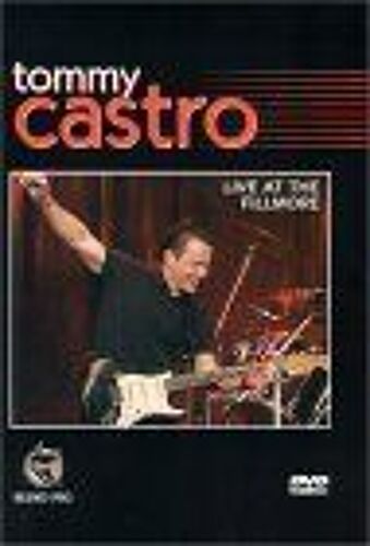 Tommy Castro - Live At The Fillmore
