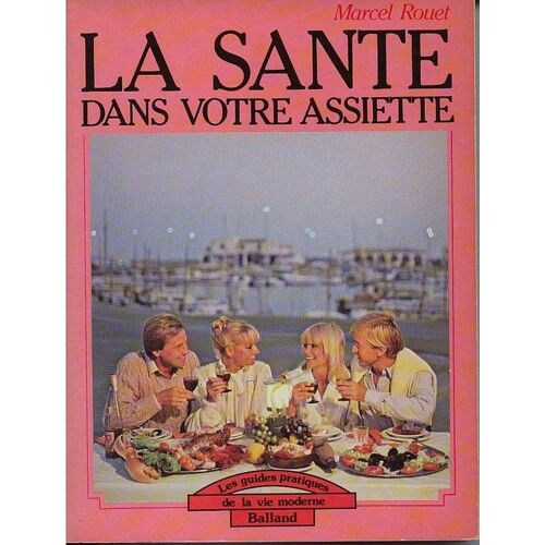 La Santé Dans Votre Assiette