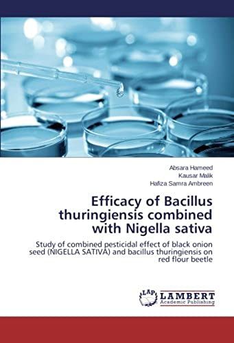 Efficacy Of Bacillus Thuringiensis Combined With Nigella Sativa