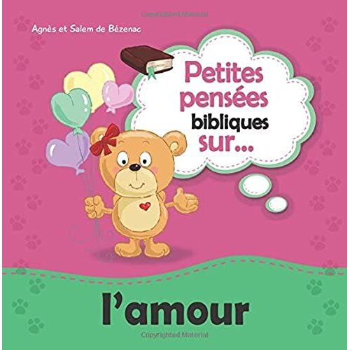Petites Pensées Bibliques Sur L'amour: N'aimons Pas Les Autres En Paroles Seulement, Mais Montrons-Leur Notre Amour Par Nos Actions: Volume 4