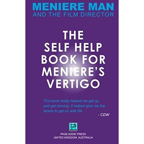 Meniere Man. The Self-Help Book For Meniere's Vertigo Attacks