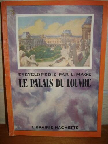 Le Palais Du Louvre - Encyclopédie Par L'image