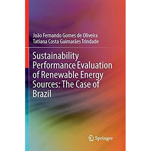 Sustainability Performance Evaluation Of Renewable Energy Sources: The Case Of Brazil