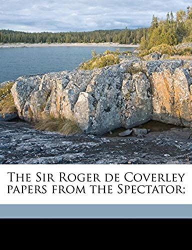 The Sir Roger De Coverley Papers From The Spectator;