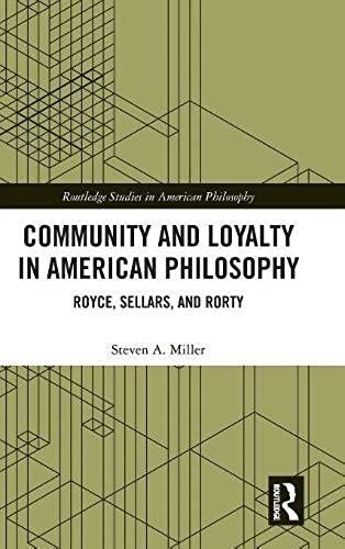 Community And Loyalty In American Philosophy