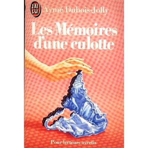 Les Mémoires D'une Culotte