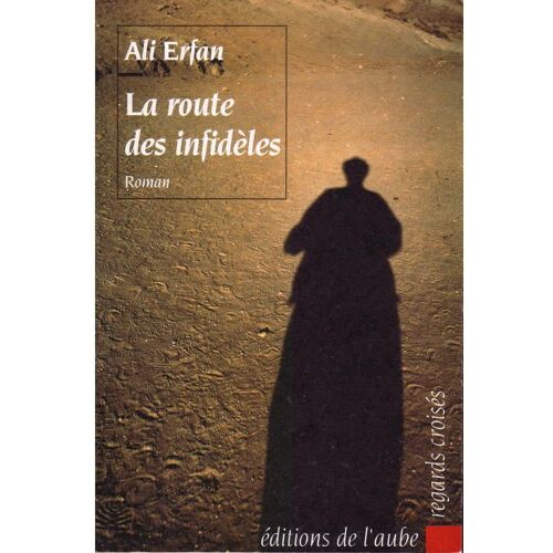 La Route Des Infidèles