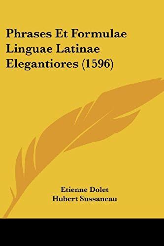 Phrases Et Formulae Linguae Latinae Elegantiores (1596)