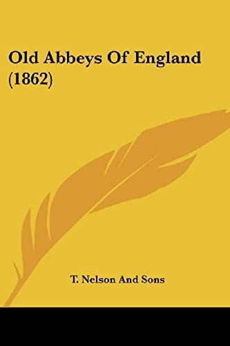 Old Abbeys Of England (1862)