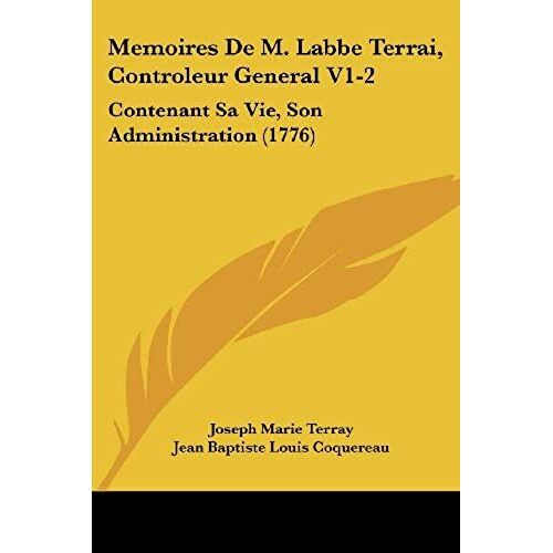 Memoires De M. Labbe Terrai, Controleur General V1-2