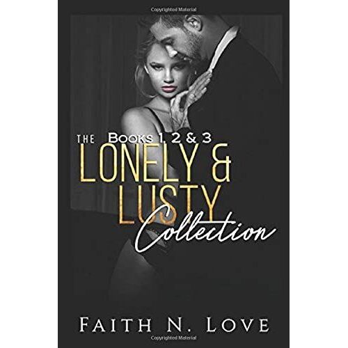 The Lonely & Lusty Collection Books 1, 2 & 3: Erotica Romance: Sex Stories