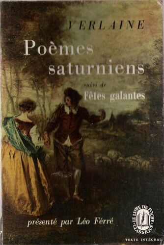 Poèmes Saturniens Suivi De Fêtes Galantes