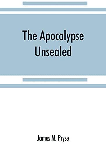 The Apocalypse Unsealed