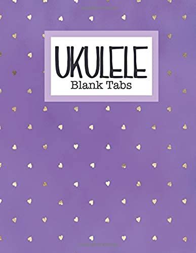 Ukulele Blank Tabs: Ukulele Blank Sheet Music 140 Pages Of Tablature Notebook Paper For Composing Music