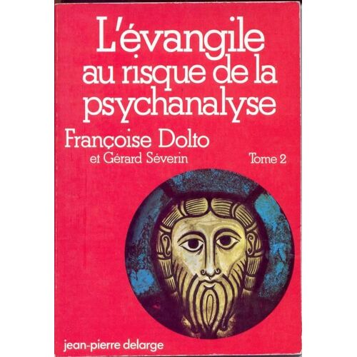 Evangile (L') Au Risque De La Psychanalyse - Tome 2