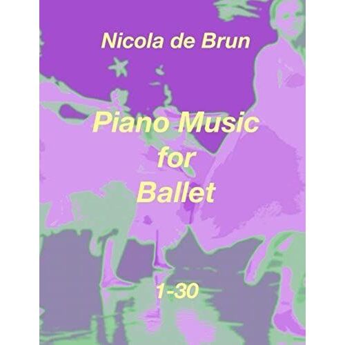 Piano Music For Ballet 1-30
