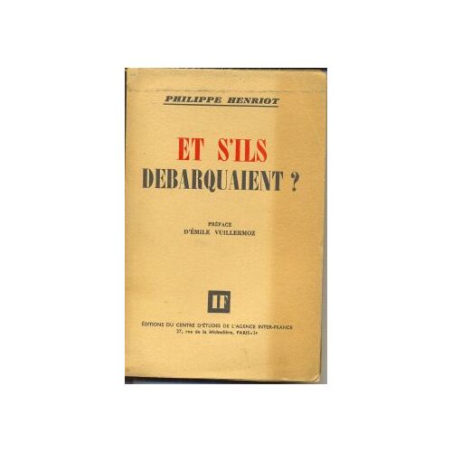 Et S'ils Debarquaient? Préface D'emile Vuillermoz
