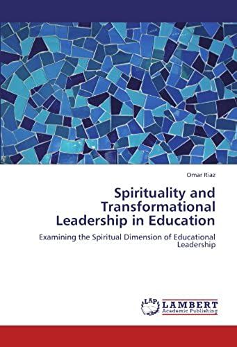 Spirituality And Transformational Leadership In Education