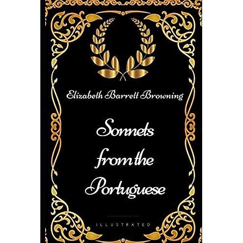 Sonnets From The Portuguese: By Elizabeth Barrett Browning - Illustrated