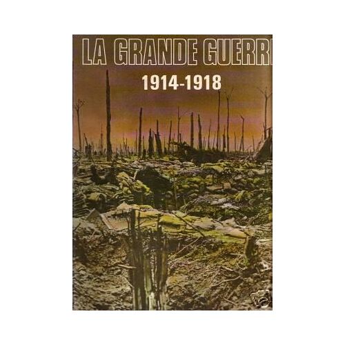 La Grande Guerre .1914-1918.Grand Format.