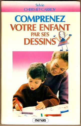 Comprenez Votre Enfant Par Ses Dessins