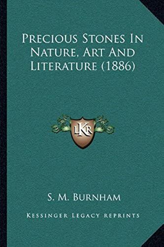 Precious Stones In Nature, Art And Literature (1886)
