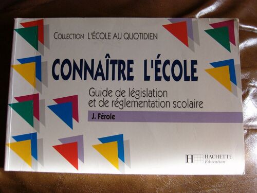 Connaître L'école - Guide De Législation Et De Réglementation Scolaire