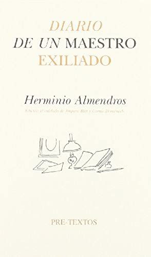 Diario De Un Maestro Exiliado : Barcelona, 1939-La Habana, 1940