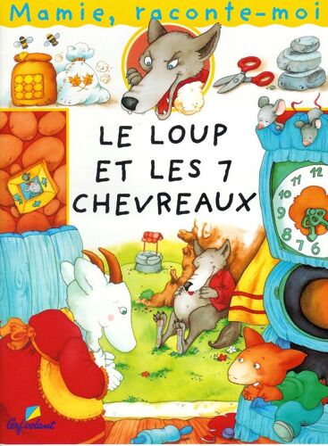 Mamie Raconte : Le Loup Et Les 7 Cheveaux