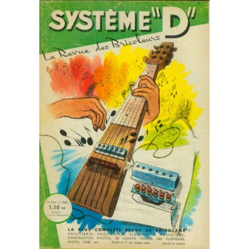 Systeme "D" N° 204 : La Revue Des Bricoleurs