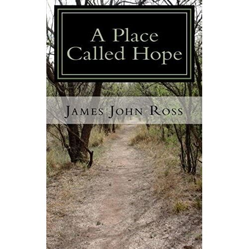 A Place Called Hope: A Story About Living The Thoughts Of God