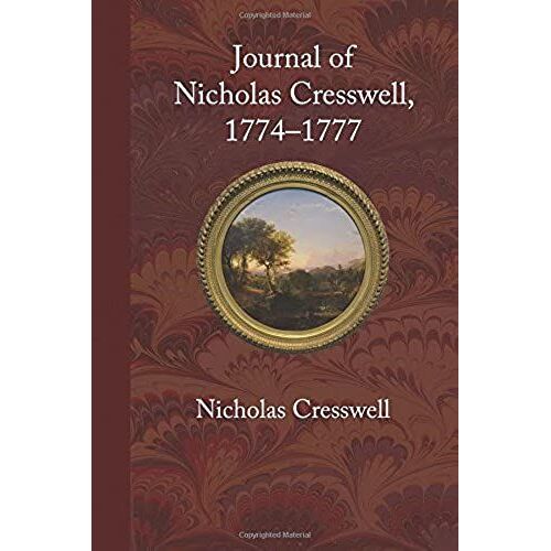 Journal Of Nicholas Cresswell, 1774 - 1777