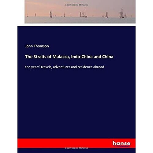 The Straits Of Malacca, Indo-China And China