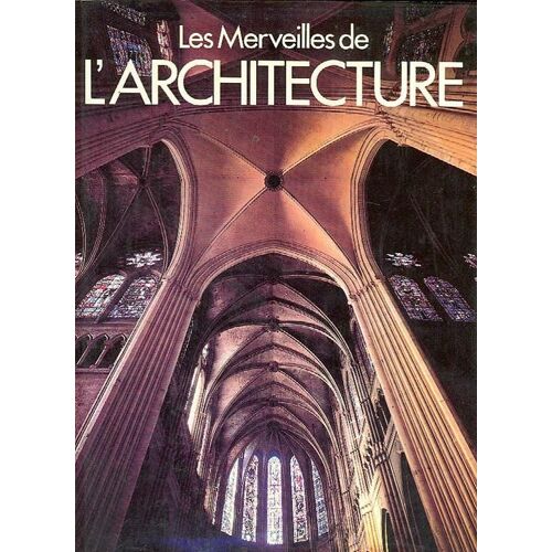 Les Merveilles De L Architecture