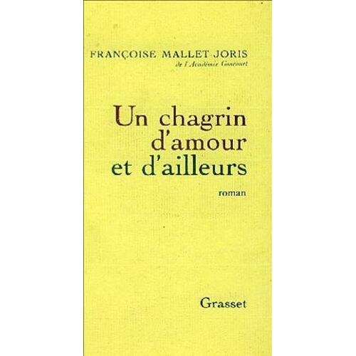 Un Chagrin D'amour Et D'ailleurs