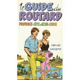 Provence, Côte D'azur, Corse  - Le Guide Du Routard