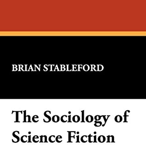The Sociology Of Science Fiction