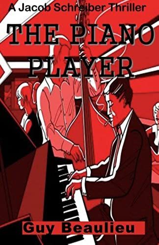 The Piano Player: A Jacob Schreiber Mystery: Volume 2