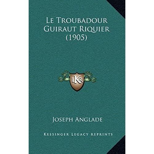 Le Troubadour Guiraut Riquier (1905)