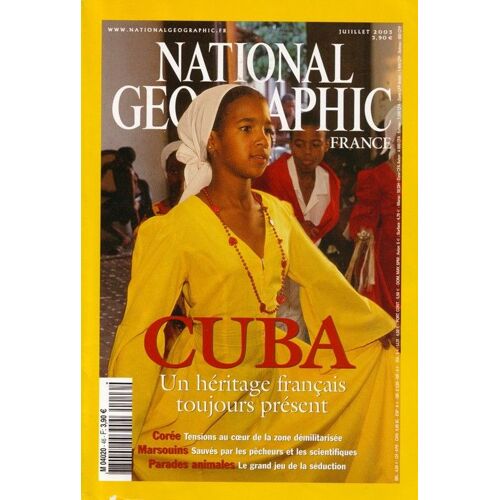 National Geographic  N° 46 : Cuba : Un Héritage Français Toujours Présent
