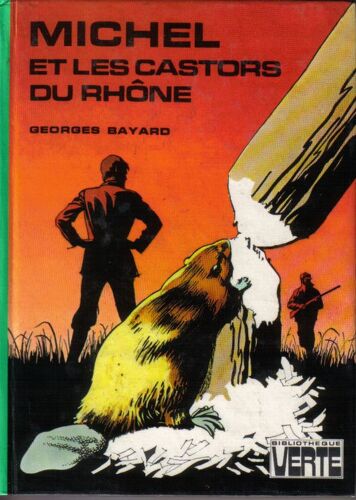 Michel Et Les Castors Du Rhône