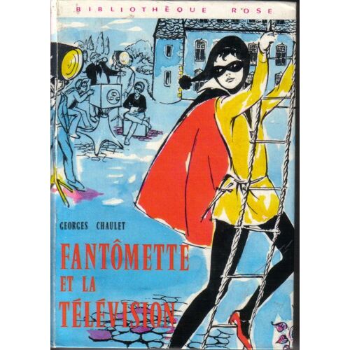 Fantômette Et La Télévision  - Illustrations De Josette Stefani