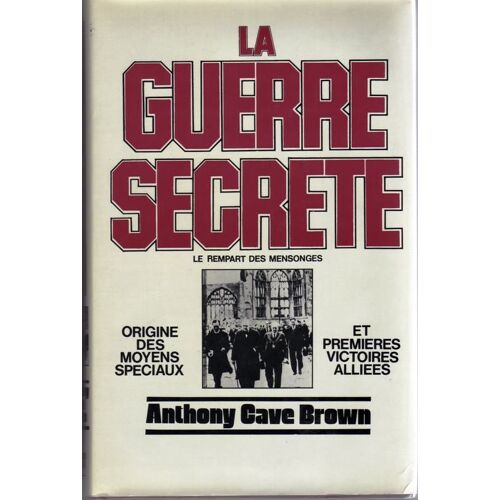 La Guerre Secrète. Le Rempart Des Mensonges En 2 Vol.   de BROWN Anthony Cave  Format  (Livre)