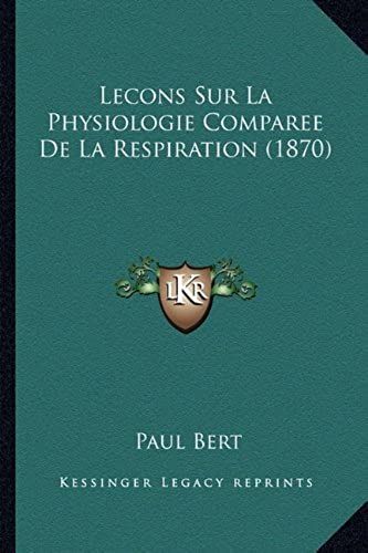 Lecons Sur La Physiologie Comparee De La Respiration (1870)
